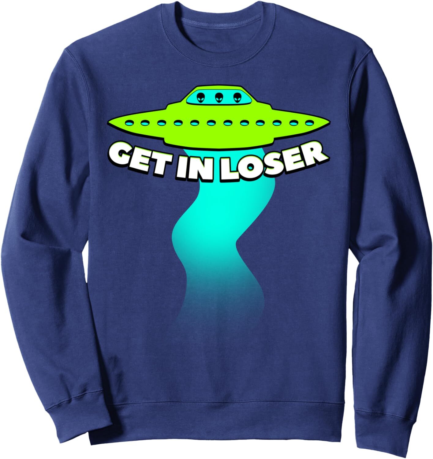 Long Sleeve Shirts for Men sweatshirt Get In Loser Abducted By UFO Spaceship Allien Gift Sweatshirt T shirt Tee Streetwear Casual tops clothes