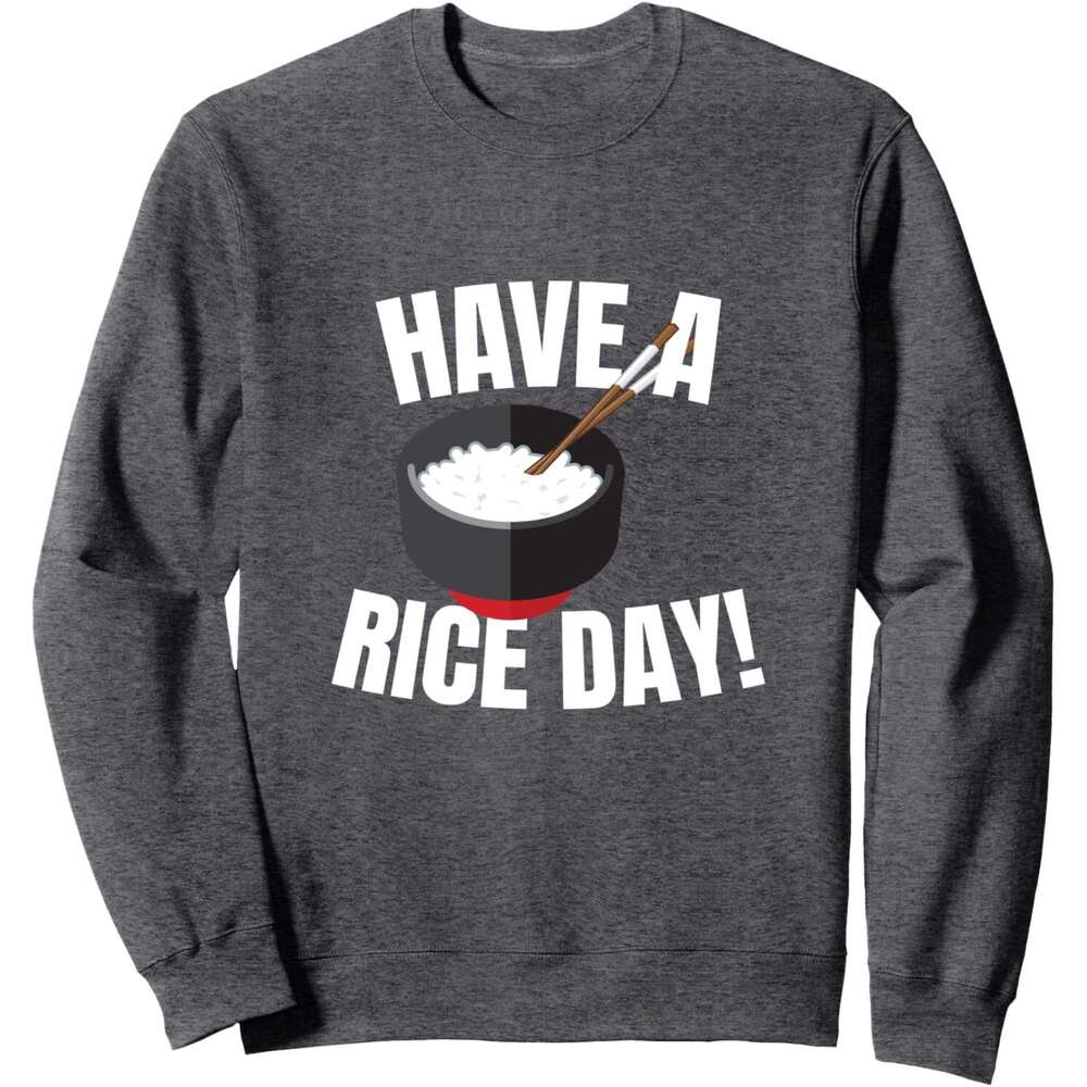 Long Sleeve Shirts for Men sweatshirt Have A Day Bowl Rice Lover Funny Gift Sweatshirt T shirt Tee Streetwear Casual tops clothes
