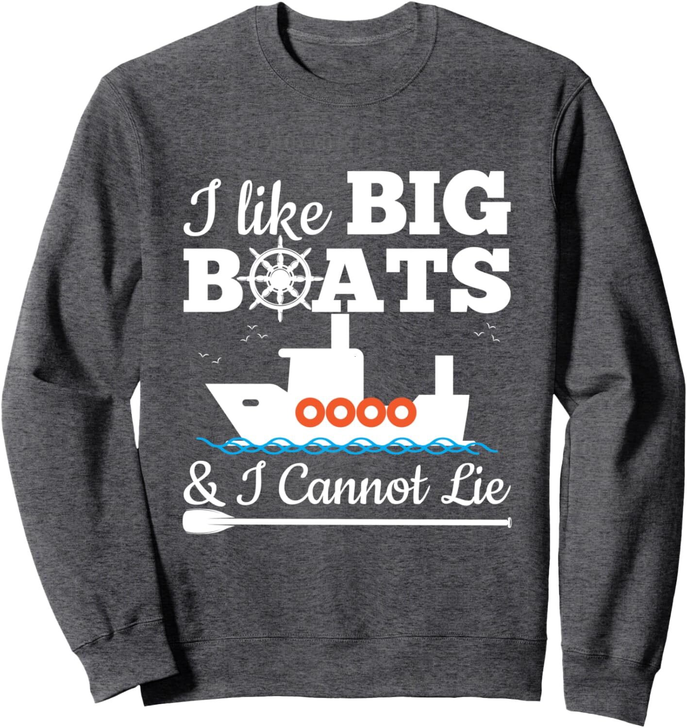 Long Sleeve Shirts for Men sweatshirt like Big BoatsI Cannot Lie Sea Ship Funny Gift Sweatshirt T shirt Tee Streetwear Casual tops clothes
