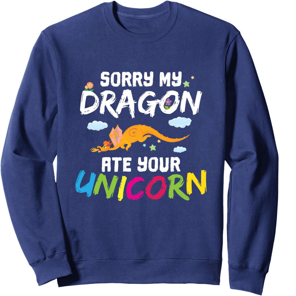 Long Sleeve Shirts for Men sweatshirt Sorry My Dragon Ate Your Unicorn Funny Dragon Gift Sweatshirt T shirt Tee Streetwear Casual tops