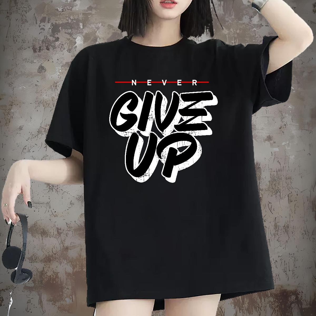 Soft Unisex Tshirts 100% Cotton 230g give up Sport T-Shirts for Women Breathable Crew Neck Plus Size Custom Wear