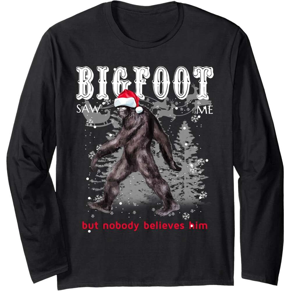 Long Sleeve Shirts for Men sweatshirt Bigfoot Saw Me But Nobody Believes Him Christmas Gift Long Sleeve Tee Streetwear Casual tops clothes