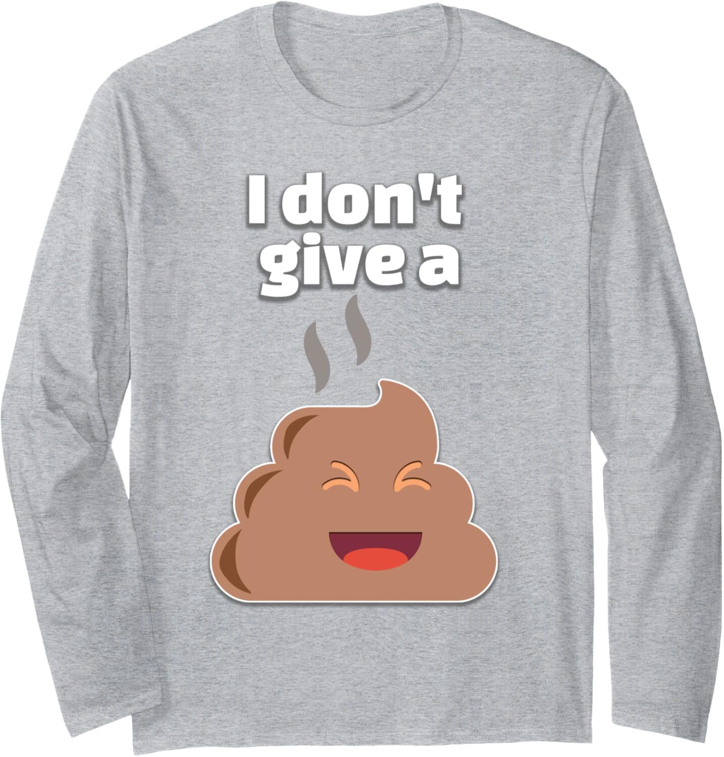 Long Sleeve Shirts for Men sweatshirt I Give A Poop Funny Cool Smile Face Fan Gift Long Sleeve Tee Streetwear Casual tops clothes