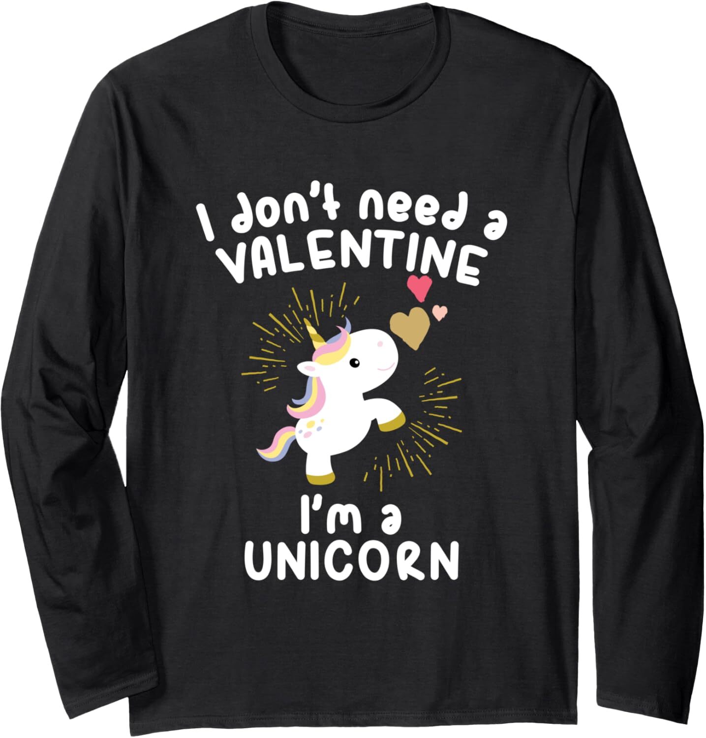 Long Sleeve Shirts for Men sweatshirt I Do Not Need A Valentine I Am A Unicorn Romantic Long Sleeve Tee Streetwear Casual tops clothes