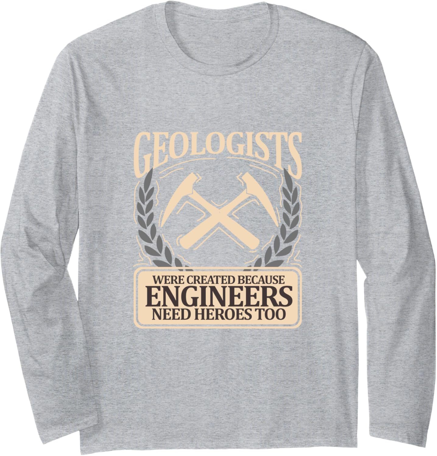 Long Sleeve Shirts for Men sweatshirt Geologists Were Created Engineers Need Heroes Gift Long Sleeve Tee Streetwear Casual tops clothes