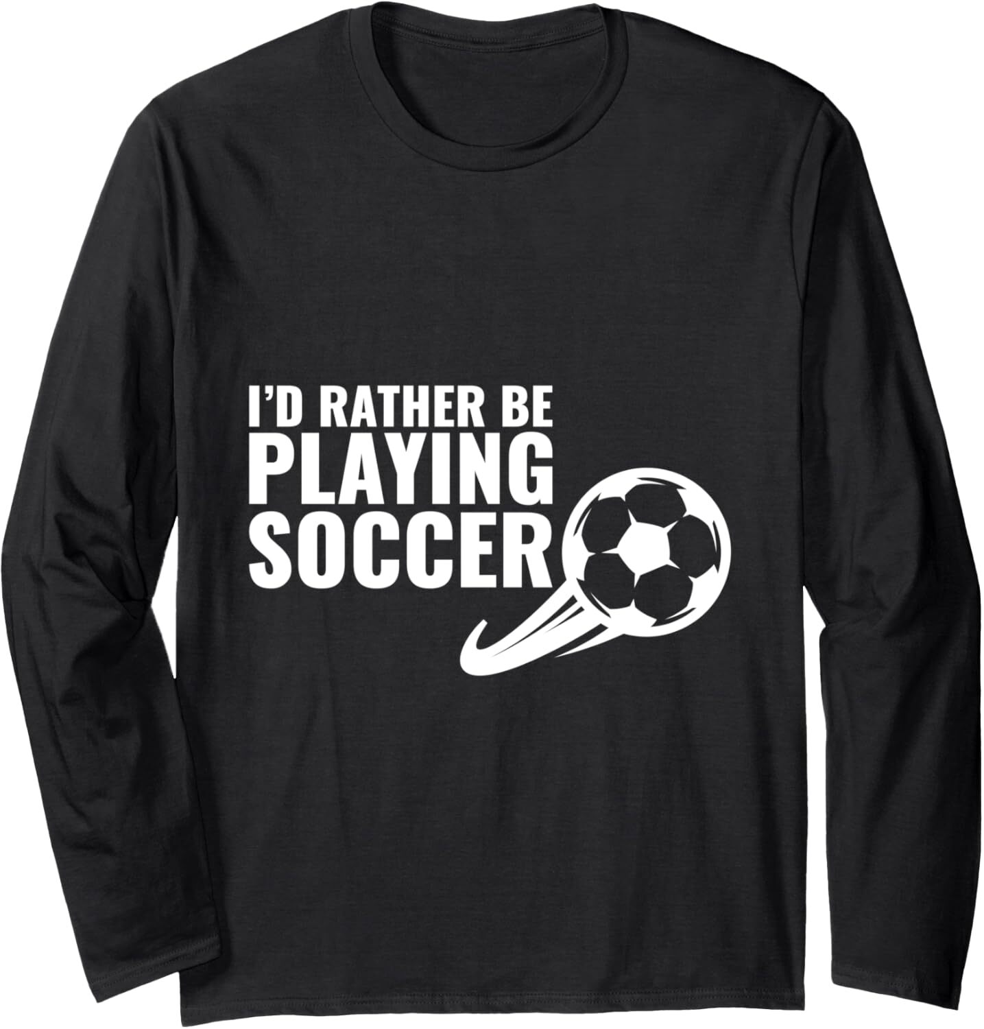 Long Sleeve Shirts for Men sweatshirt Soccer Gift Idea- I d Rather Be Playing Soccer Funny Long Sleeve Tee Streetwear Casual tops