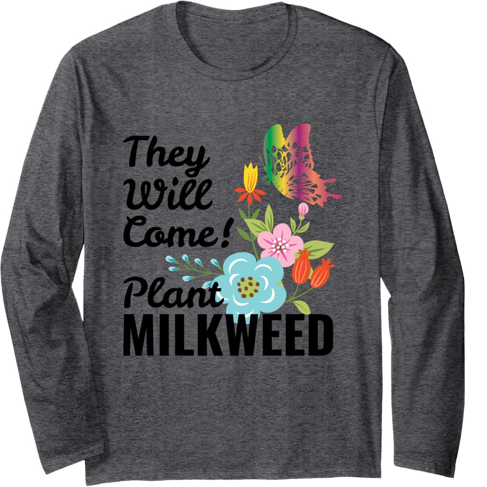 Long Sleeve Shirts for Men sweatshirt They will come Plant Milkweed Butterfly Funny Gift Long Sleeve Tee Streetwear Casual tops clothes