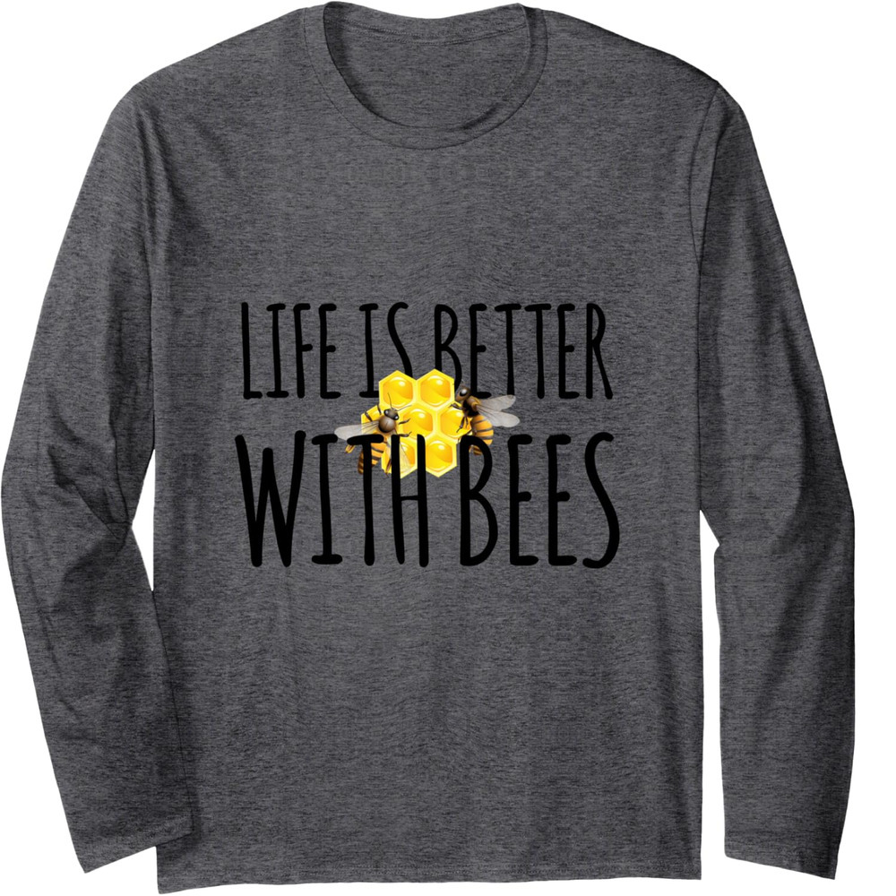 Long Sleeve Shirts for Men sweatshirt Life Is Better With Bees Fun Beehive Beekeeper Long Sleeve Tee Streetwear Casual tops clothes