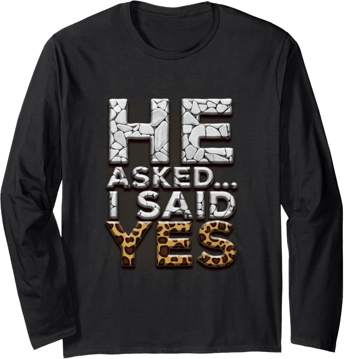 Long Sleeve Shirts for Men sweatshirt He Asked I Said Yes - Funny Engagement Marriage Gift Long Sleeve Tee Streetwear Casual tops clothes