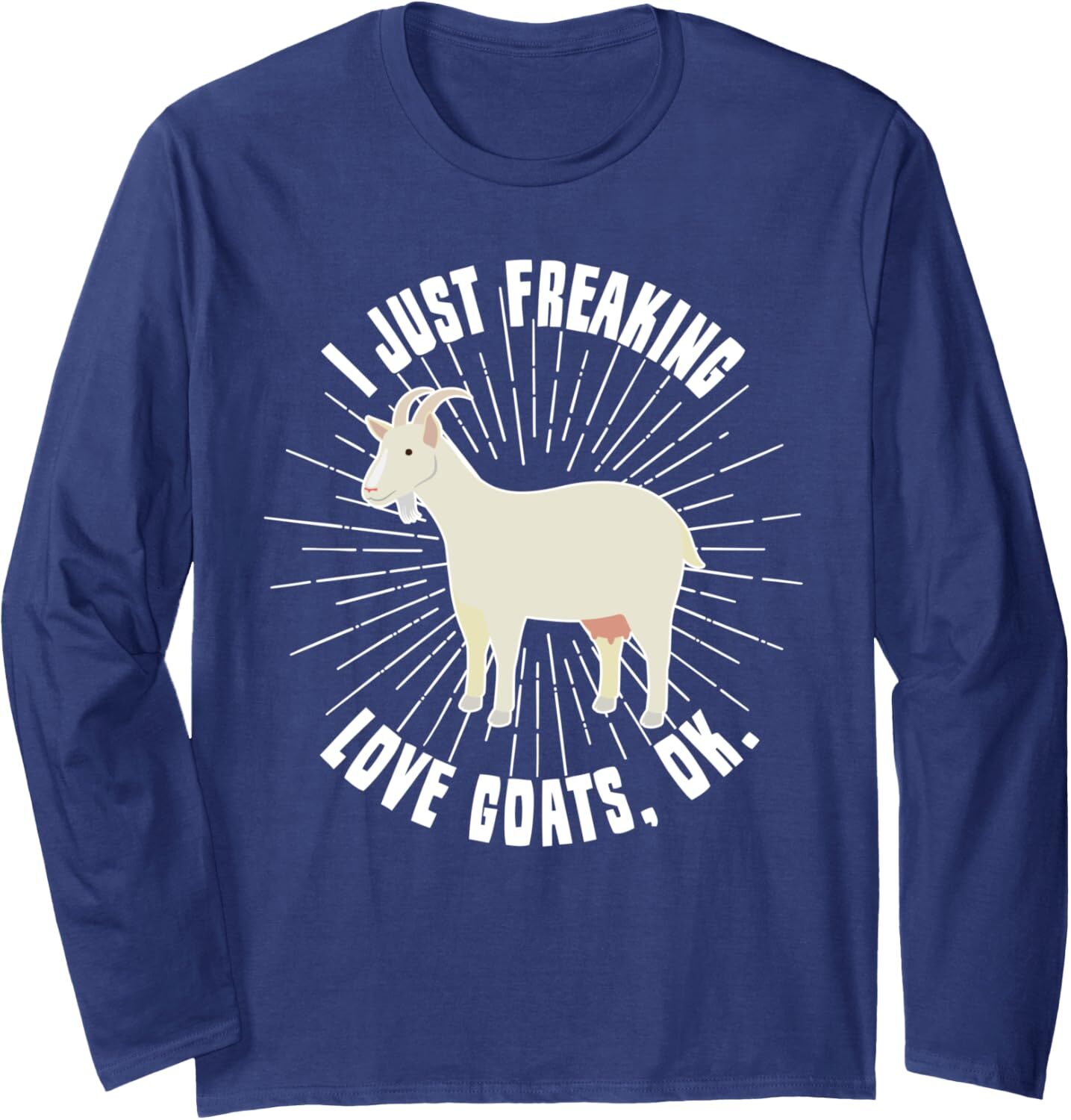 Long Sleeve Shirts for Men sweatshirt I Just Freaking Love Goats Funny Goat Lover Gift Farmer Gift Long Sleeve T shirt Tee Streetwear Casual tops
