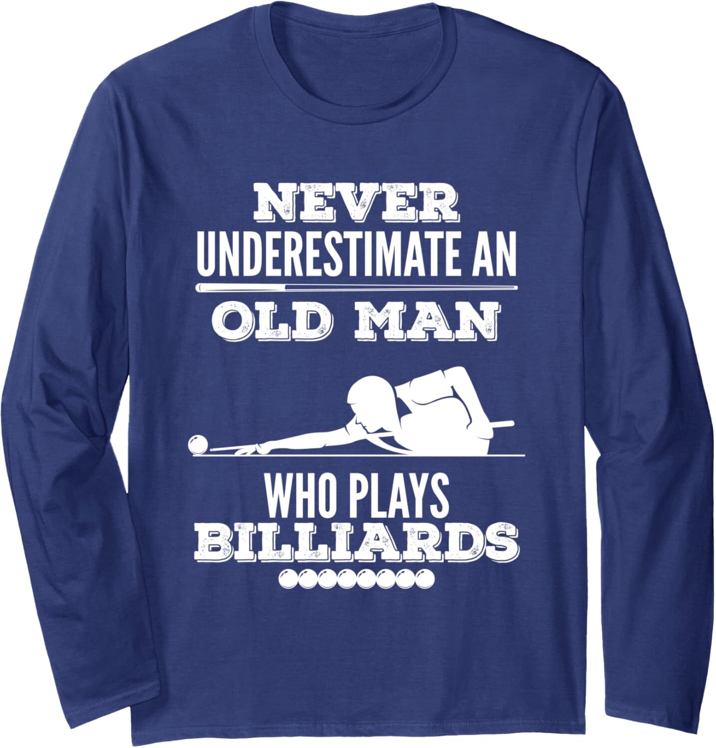 Long Sleeve Shirts for Men sweatshirt Never Underestimate An Old Man Who Play Billiards Long Sleeve Tee Streetwear Casual tops clothes