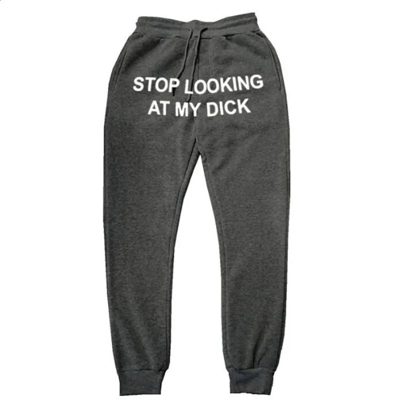 Autumn Winter Men Fleece SweatpantS Stop Looking At My Dick Sweatpants Hip Hop Print Streetwear Couples 240819