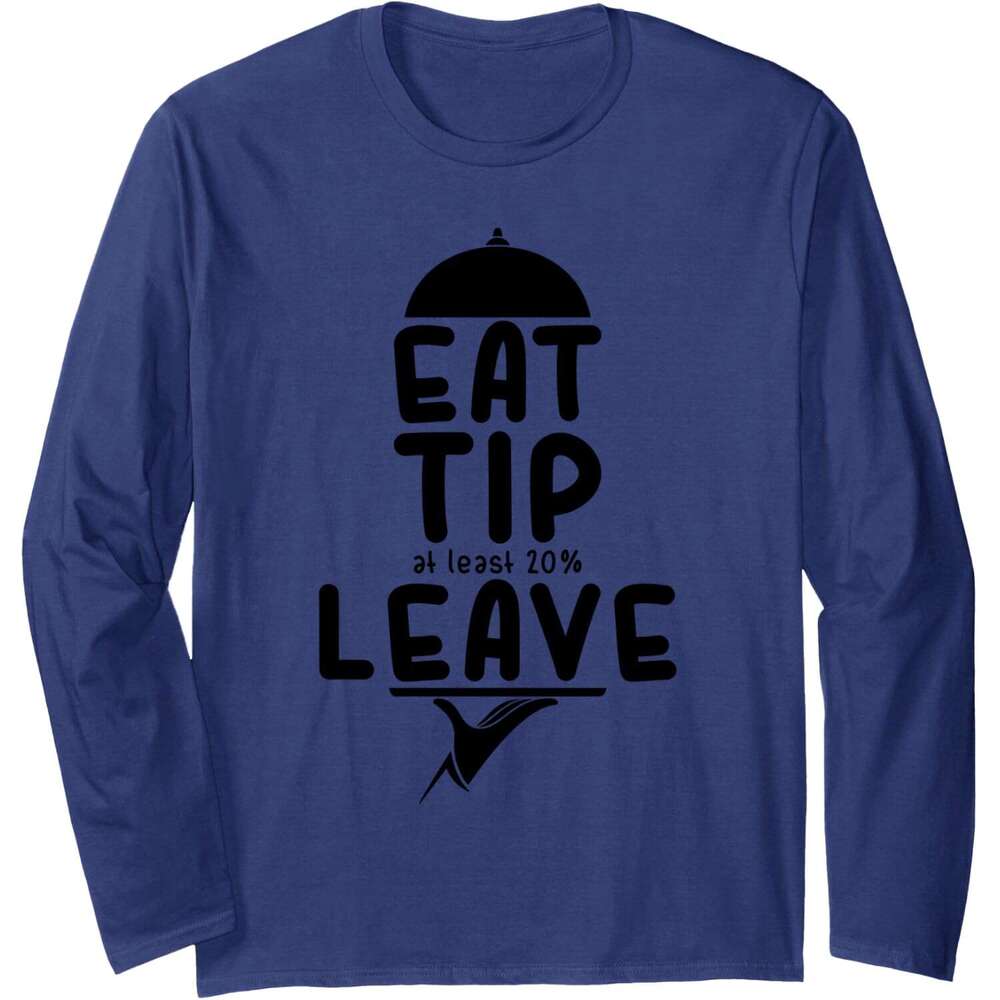Long Sleeve Shirts For Men Sweatshirt Eat Tip Leave Serve Waiter Waitress Funny Gift Tee Streetwear Casual Tops Free shipping