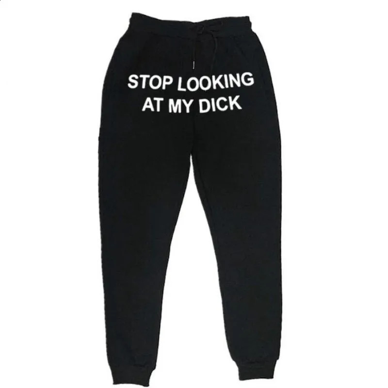 Autumn Winter Men Fleece SweatpantS Stop Looking At My Dick Sweatpants Hip Hop Print Streetwear Couples 240819