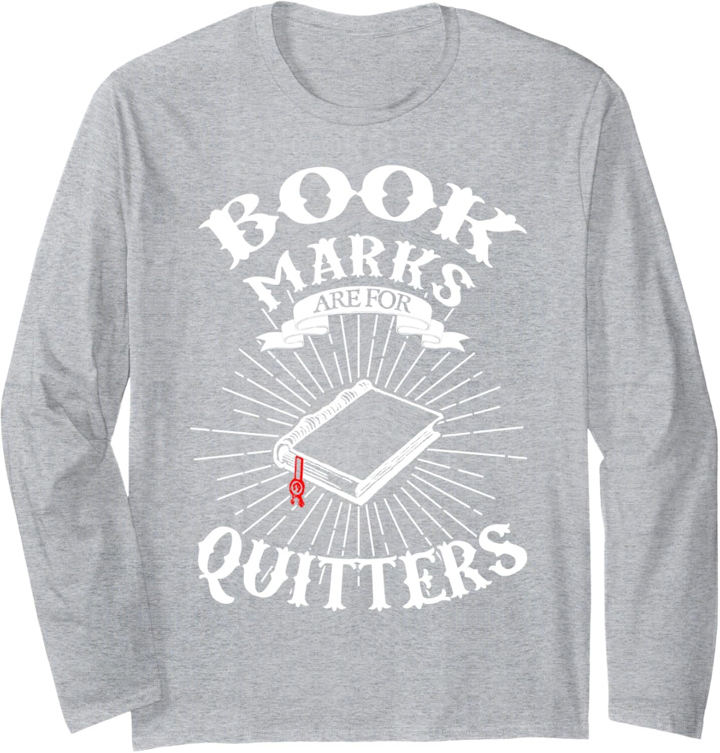 Long Sleeve Shirts For Men Sweatshirt Book Marks Are For Quitters Red Mark Funny Gift Tee Streetwear Casual Tops Clothes Free shipping