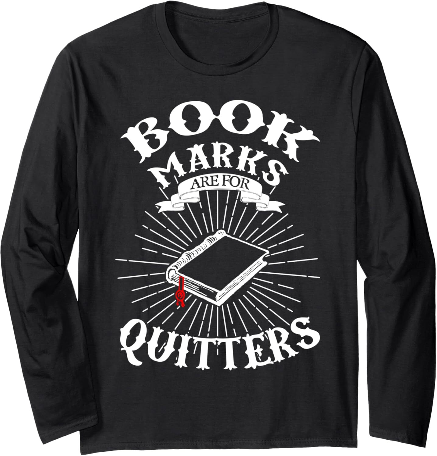 Long Sleeve Shirts For Men Sweatshirt Book Marks Are For Quitters Red Mark Funny Gift Tee Streetwear Casual Tops Clothes Free shipping