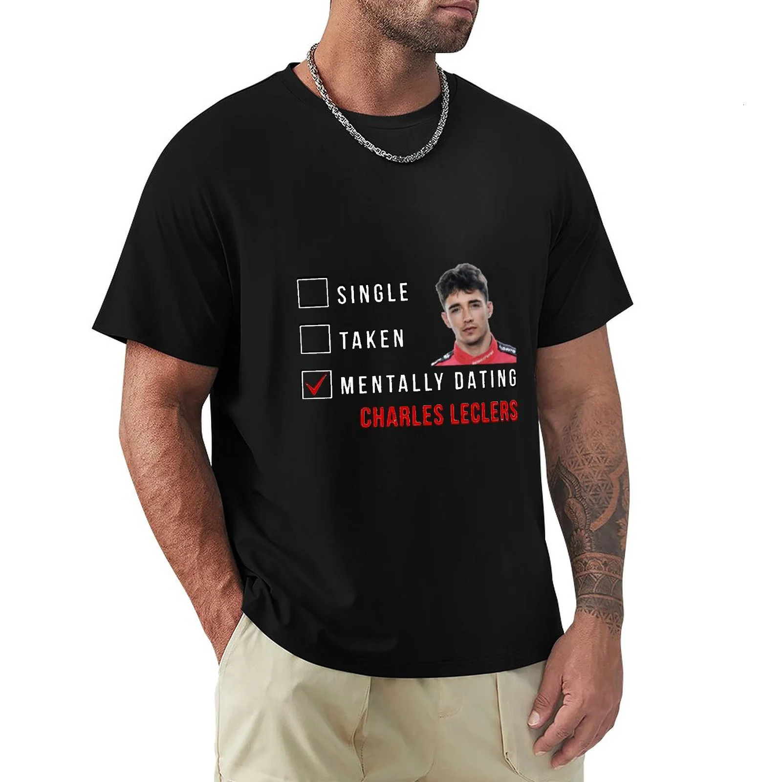 Charles-Leclerc Mentally Dating Man Graphic Tshirts Black T Shirt Summer Boys T Shirts Mens Plain T Shirts Unisex Streetwear 240311