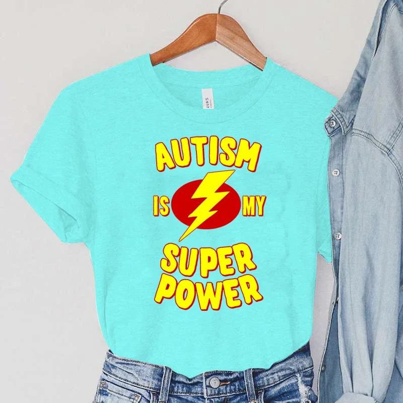 new Autism Is My Super Power Printed T Shirts Streetwear Haruku Tees Summer Women T Shirt Tees Hip Hop 2025 T-shirts Kawaii Camiseta