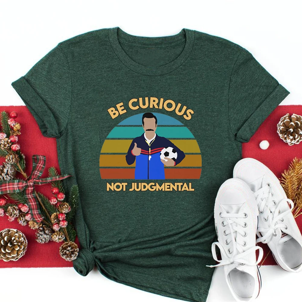 Be Curious Not Judgmental T Shirts Roy Kent Soccer T-shirt Funny Quote T Shirt Unisex Short Sleeve Graphic Tees Soccer Fan Gift