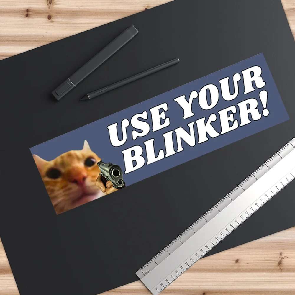 2025 Use Your Blinker Gun Cat Bumper Sticker Funny Cat Sticker External new Accessories Waterproof Vinyl Decals