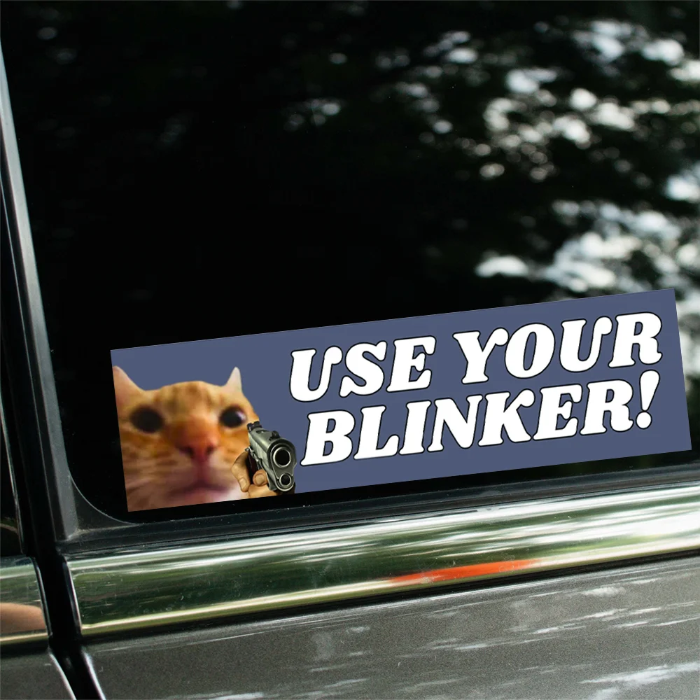 2025 Use Your Blinker Gun Cat Bumper Sticker Funny Cat Sticker External new Accessories Waterproof Vinyl Decals