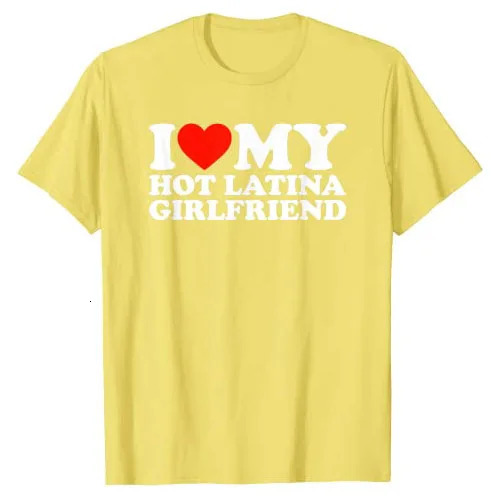 Mens I Love My Girlfriend Shirt I Heart My -Latina-Girlfriend T-Shirt Sayings Quote Graphic Tee Tops Streetwear Clothes 240429