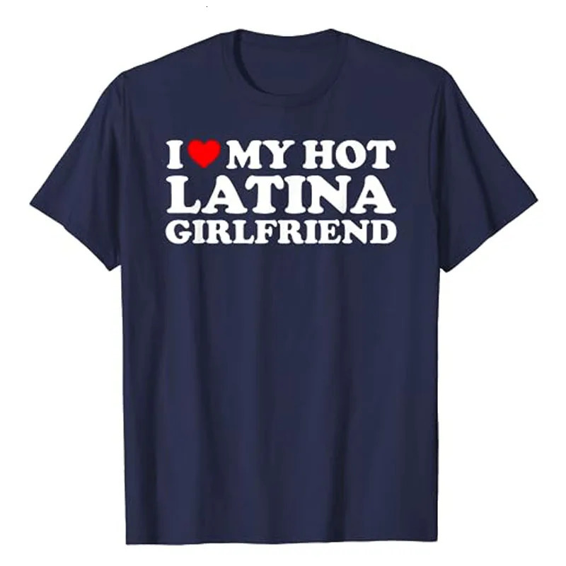 I Love My Latina Girlfriend I Heart My Latina GF T-Shirt Matching Couple Valentines Tee Tops Short Sleeve Blouses Gifts 240429