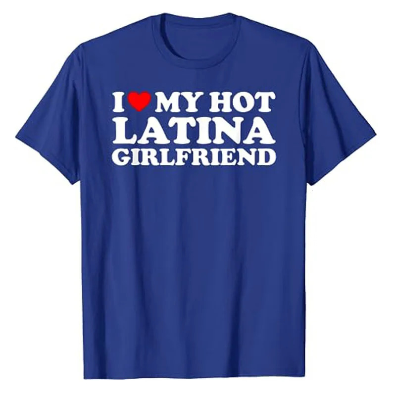 I Love My Latina Girlfriend I Heart My Latina GF T-Shirt Matching Couple Valentines Tee Tops Short Sleeve Blouses Gifts 240429