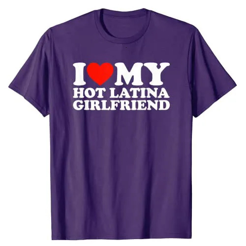 Mens I Love My Girlfriend Shirt I Heart My -Latina-Girlfriend T-Shirt Sayings Quote Graphic Tee Tops Streetwear Clothes 240429