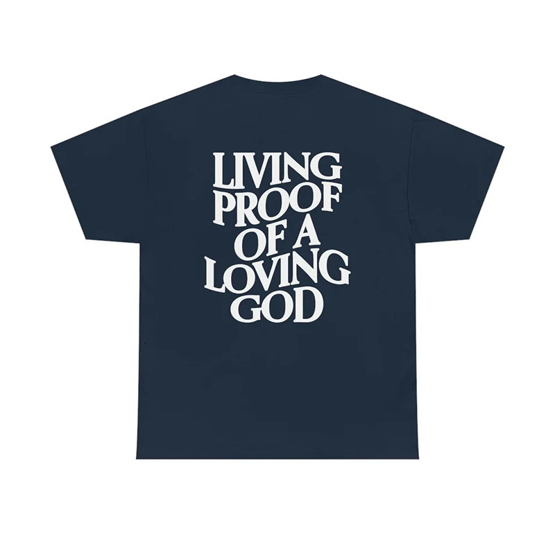 Men Women Summer Living Proof of a Loving God Print Y2k T-shirt Unisex Christian Cross Jesus Short Sleeved Tees Loose Cotton Top 240521