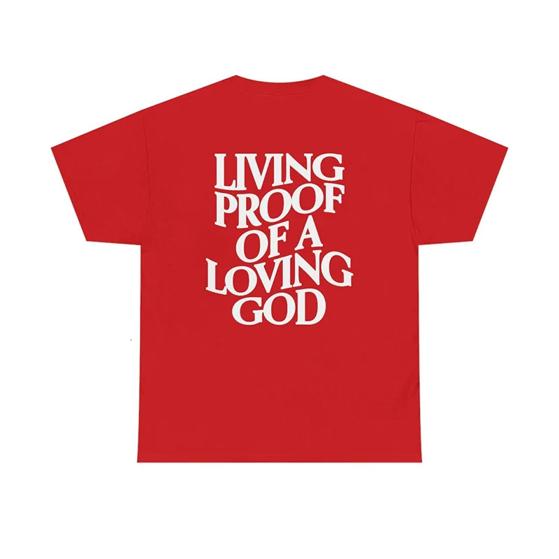 Men Women Summer Living Proof of a Loving God Print Y2k T-shirt Unisex Christian Cross Jesus Short Sleeved Tees Loose Cotton Top 240521