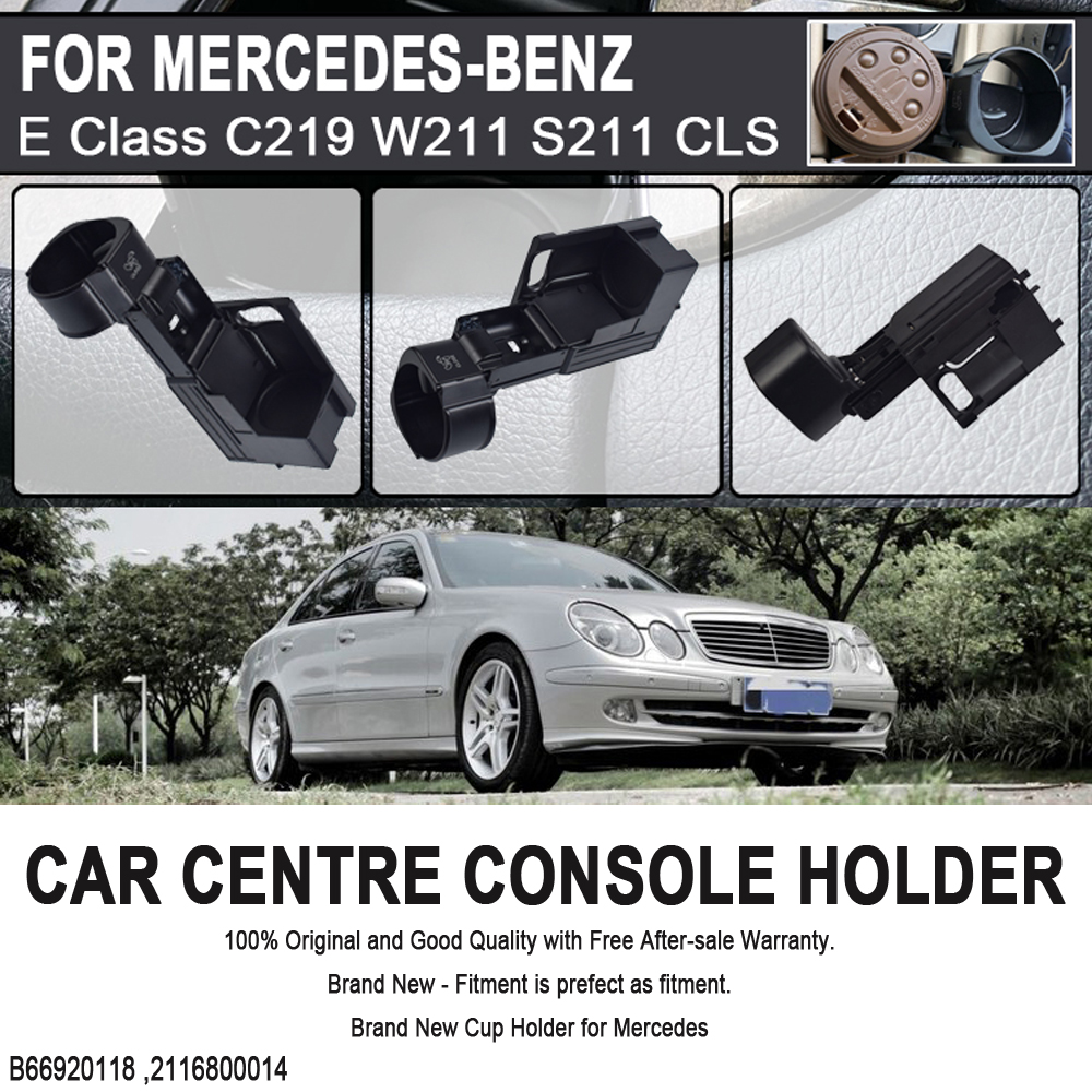 2116800014 B66920118 Car Center Console Insert Drinks Cup Holder For Mercedes For Benz W211 E320 E350 E500 W219 CLS500 CLS