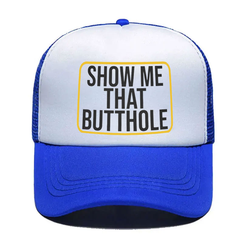 Punk Show Me That Butthole Baseball Cap Summer Women Men Breathable Humor Sacratic Quote Trucker Hat Snapback Hats