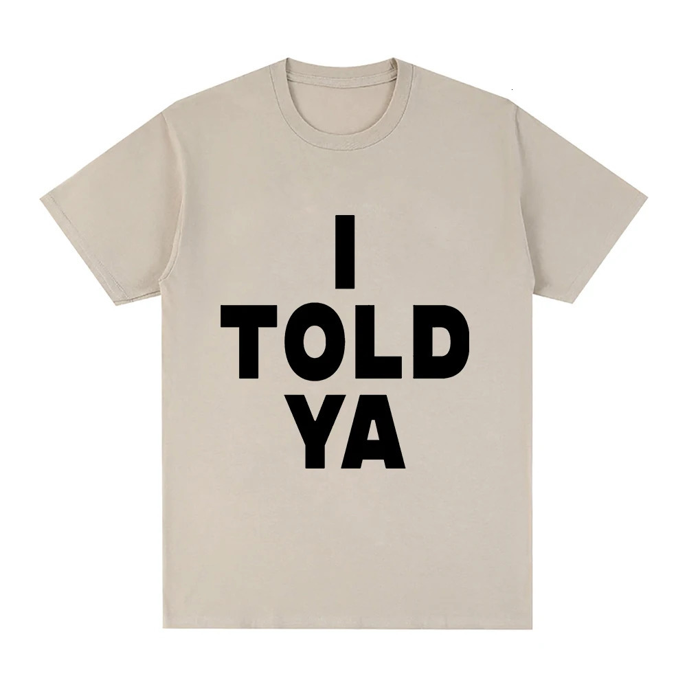 I Told Ya Challengers ZENDAYA T Shirt Men Harajuku Aesthetic Graphic Tashi TShirt Unisex Streetwear Hip Hop Cotton Tees Shirts 240527