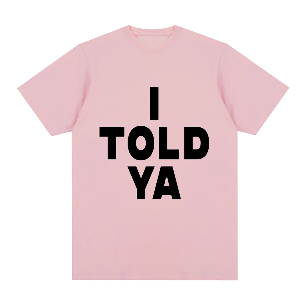 I Told Ya Challengers ZENDAYA T Shirt Men Harajuku Aesthetic Graphic Tashi TShirt Unisex Streetwear Hip Hop Cotton Tees Shirts 240527