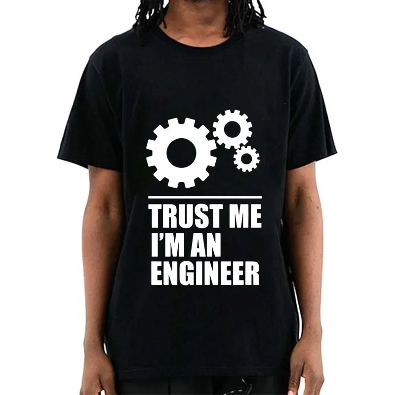 2023 Popular Men Tshirt Trust Me I Am An Engineer Geek Quote Tees Funny Man Cool Loose Breathable Graphic Tops Casual Streetwear