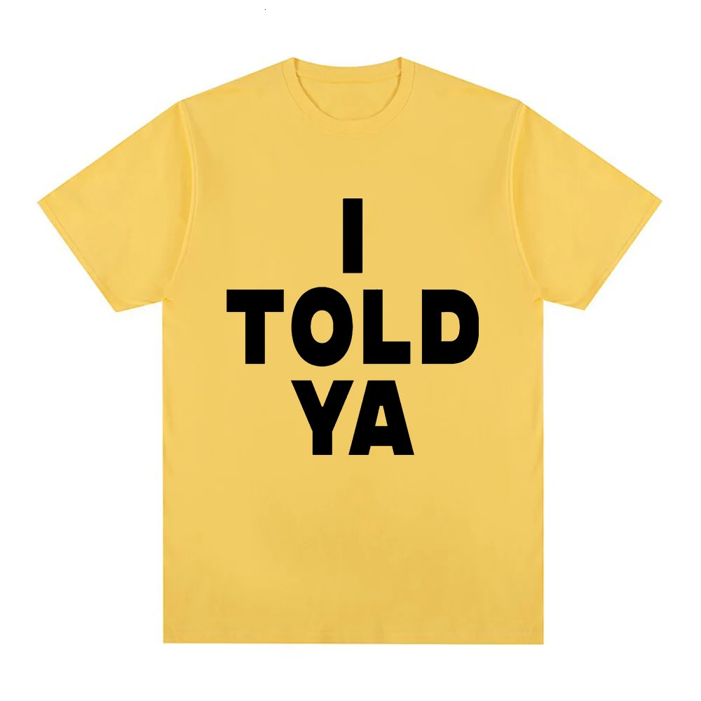I Told Ya Challengers ZENDAYA T Shirt Men Harajuku Aesthetic Graphic Tashi TShirt Unisex Streetwear Hip Hop Cotton Tees Shirts 240527