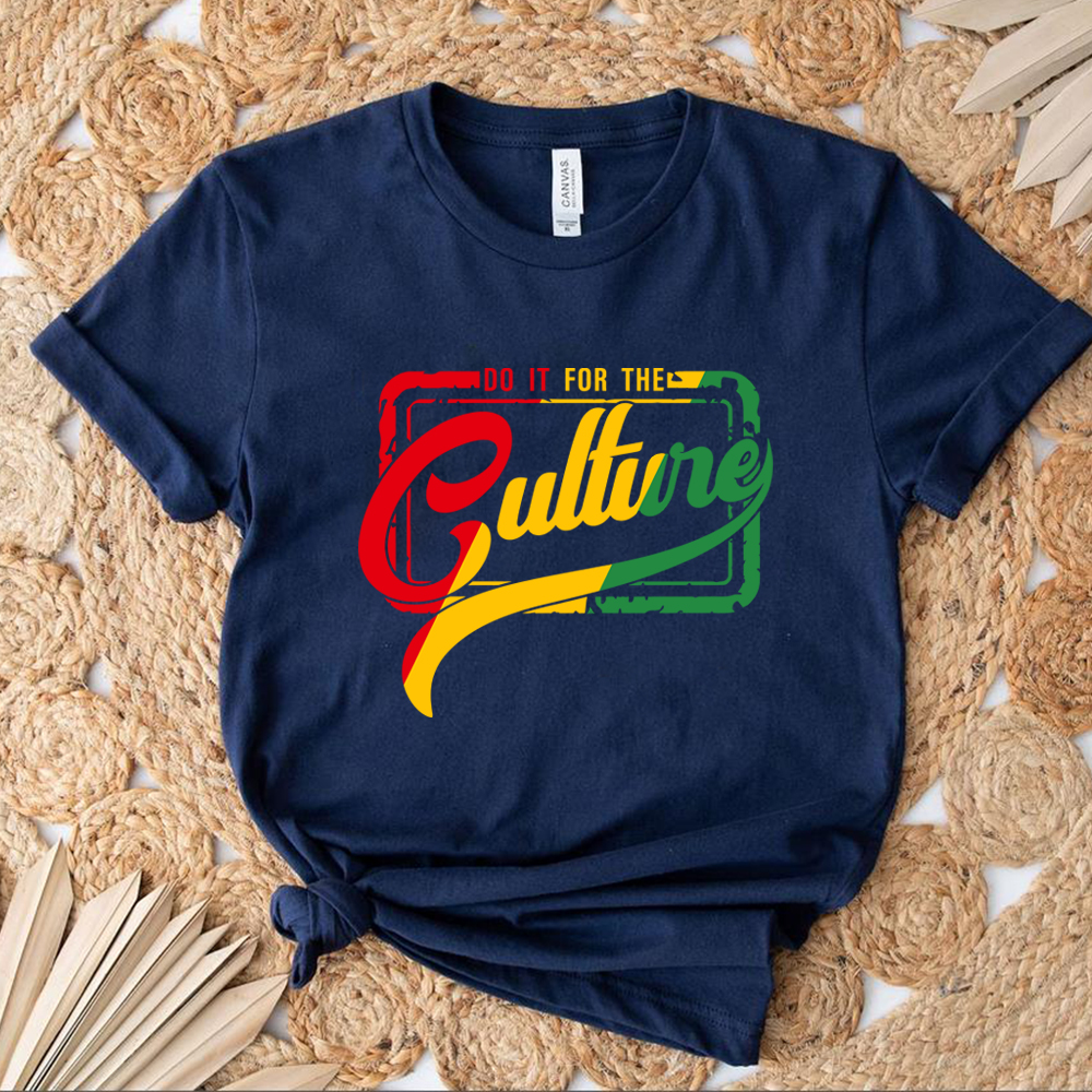Black History T Shirt Do It To The Culture Shirt Black History Month Shirts Juneteenth Tops Unisex Short Sleeves Casual Tees