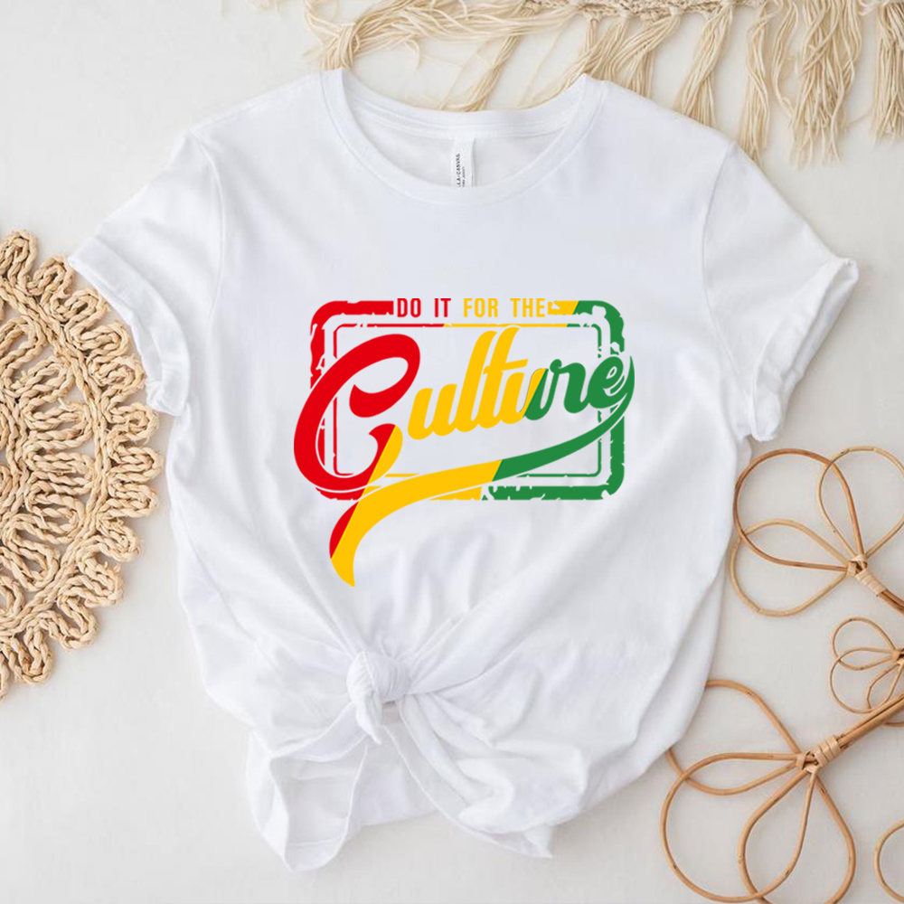 Black History T Shirt Do It To The Culture Shirt Black History Month Shirts Juneteenth Tops Unisex Short Sleeves Casual Tees