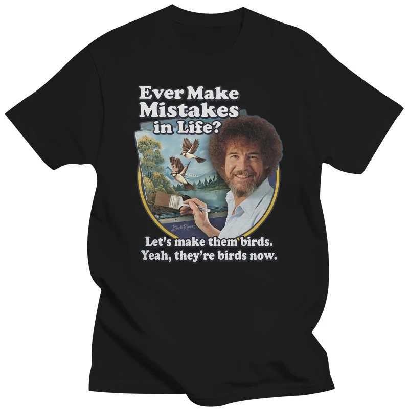 Bob Ross made a mistake on the bird with an officially licensed T-shirt in a simple style W241223