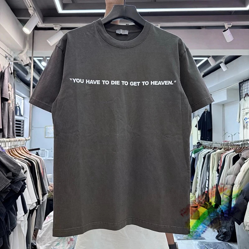 YOU HAVE DIE GET TO HEAVEN Saint T Shirt Quality Burning Tee T-Shirt O-Neck Tops 240704