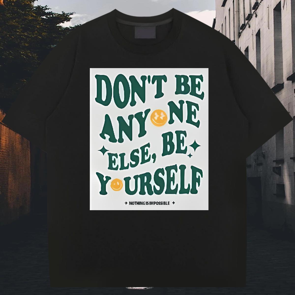 2024 Designer T Shirt For Man be yourself 230g Cotton Graphic Men Tops Tees Hip Hop 180g Cotton Loose Clothings