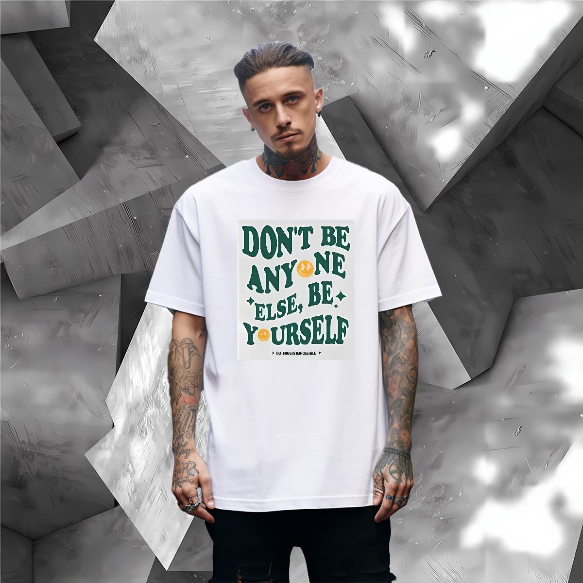 Loose Fit Men Tshirts be yourself 100% Cotton 230g Short Sleeve Cotton O-Neck Outdoor Man T Shirts Black Oversized New Arrival Tee Shirt