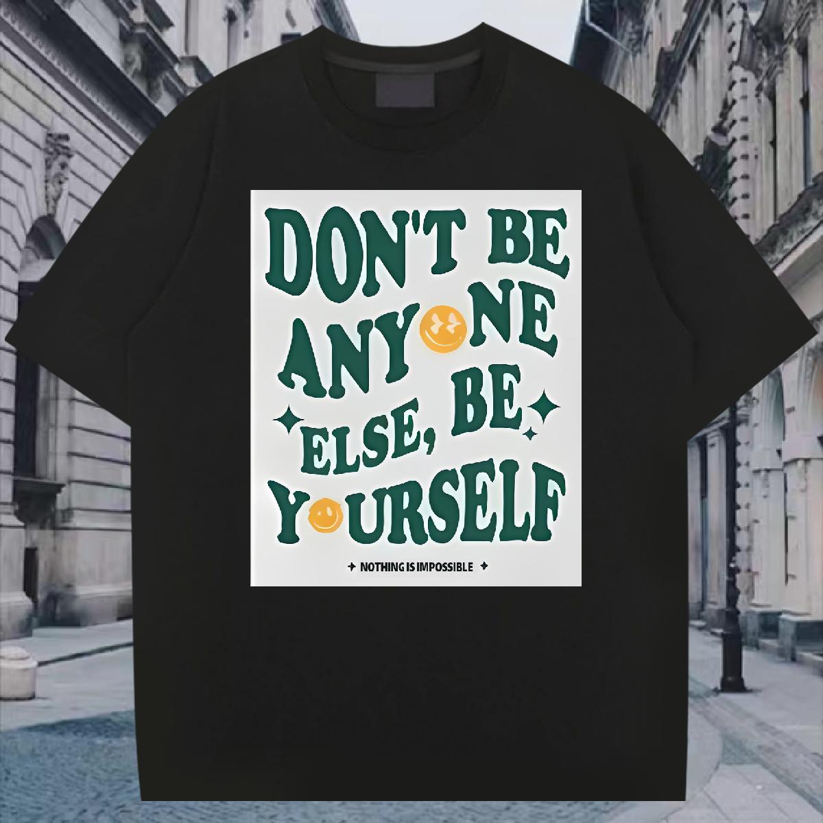 2024 Designer Mens T Shirts be yourself 100% Cotton 230g DIY Printed Men Tops Tees Street wear Hip Hop Cotton Breathable Soft Comfortable Tees Shirts