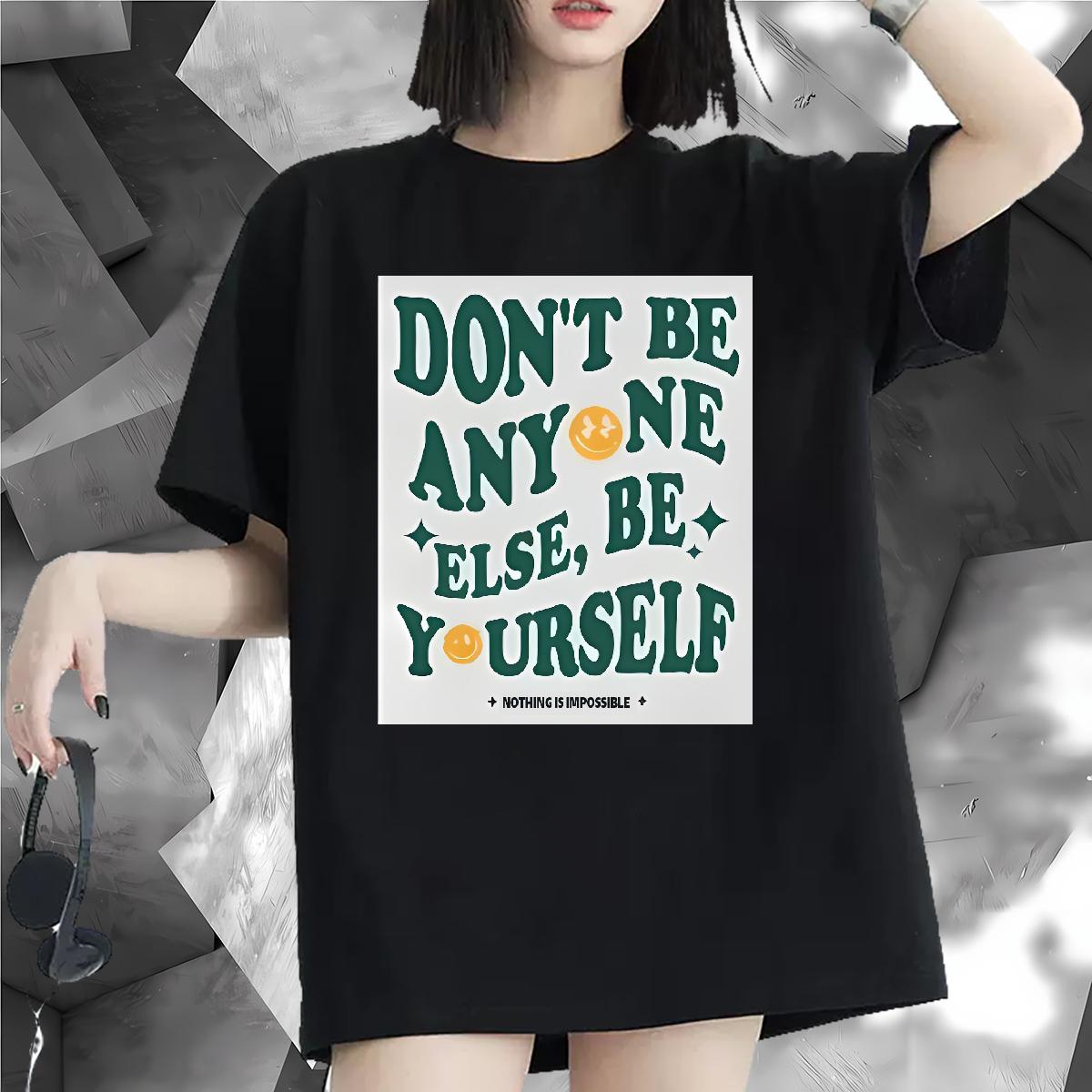 DIY T shirt Crew Neck Cotton don't be any one else 230g Cotton Street Casual Couples T Shirts Black White Loose Tops Tees