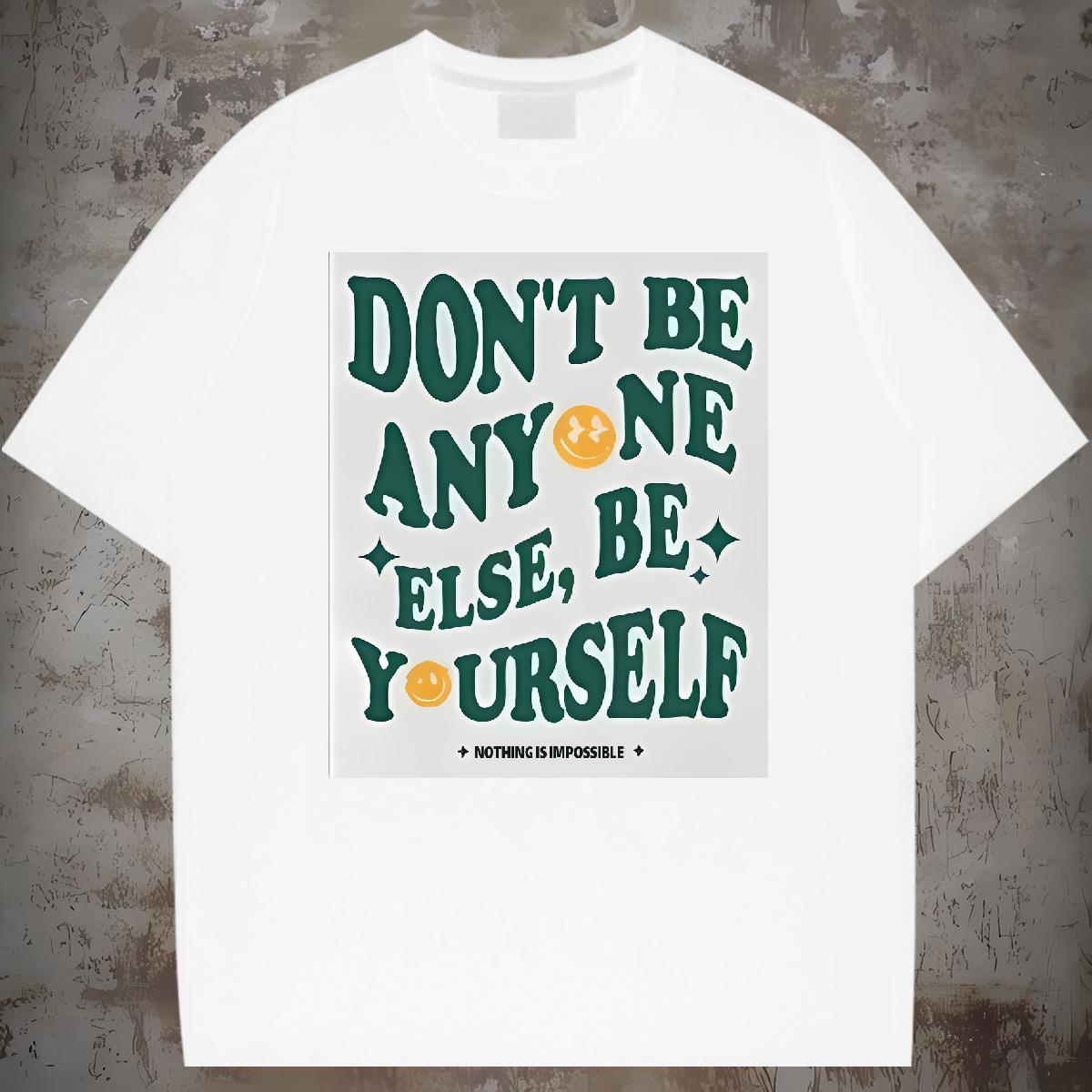 Loose Tshirt for Man Woman be yourself 230g Cotton Cotton Breathable Outdoor T-Shirts DIY Anime Classic Tee Shirt