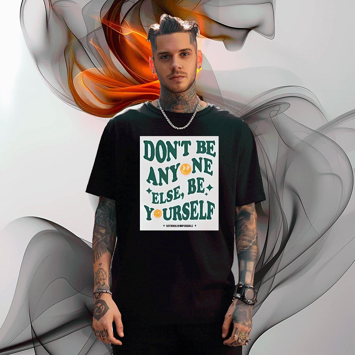 Popular Men Tops Tees don't be any one else 230g 100% Cotton 180g Cotton Sports Casual Mens T Shirts Custom Print Oversized DIY Top Tees