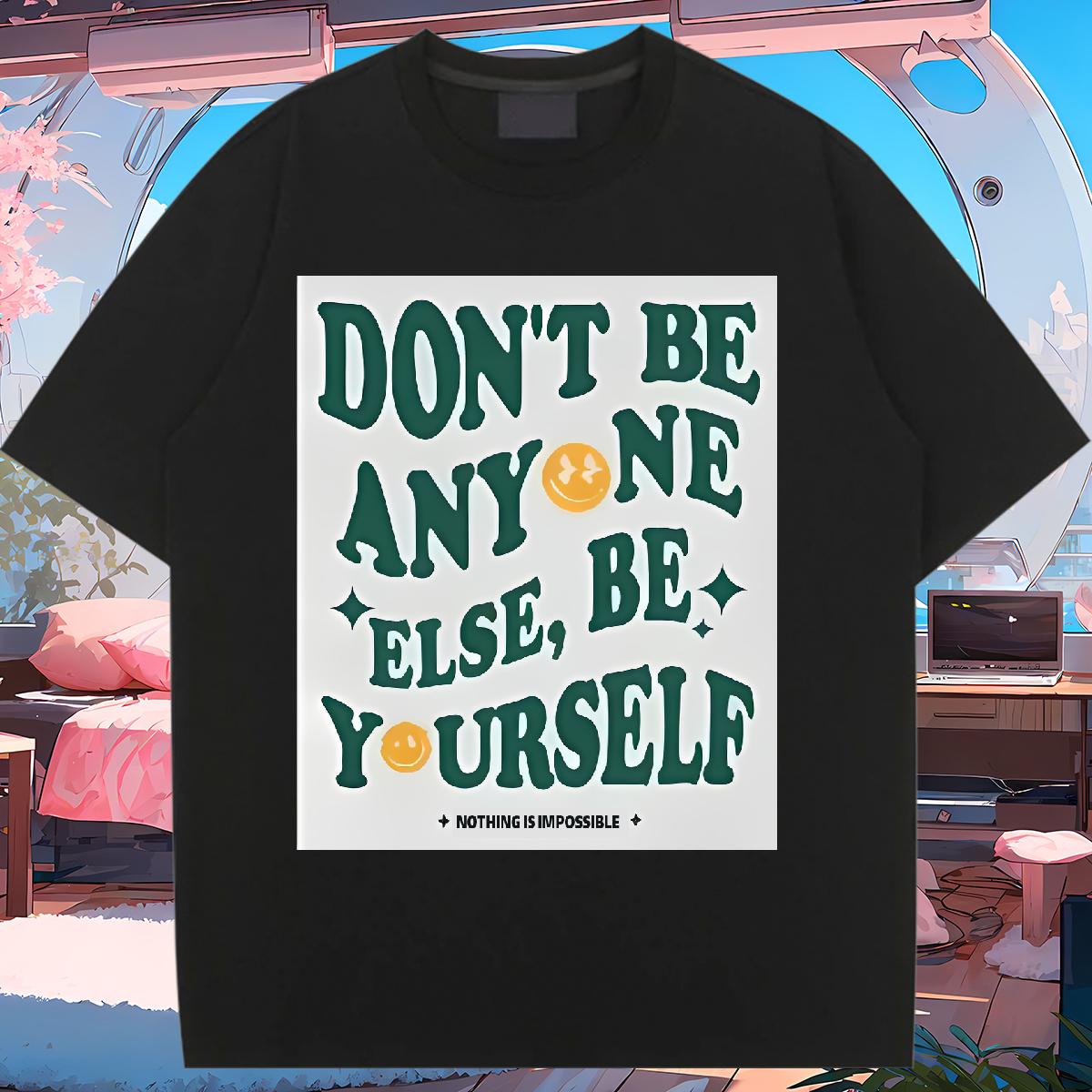 2024 T shirt Crew Neck Cotton Breathable be yourself 230g 100% Cotton Casual Beach Women Tshirts Black White Popular Tops Shirt