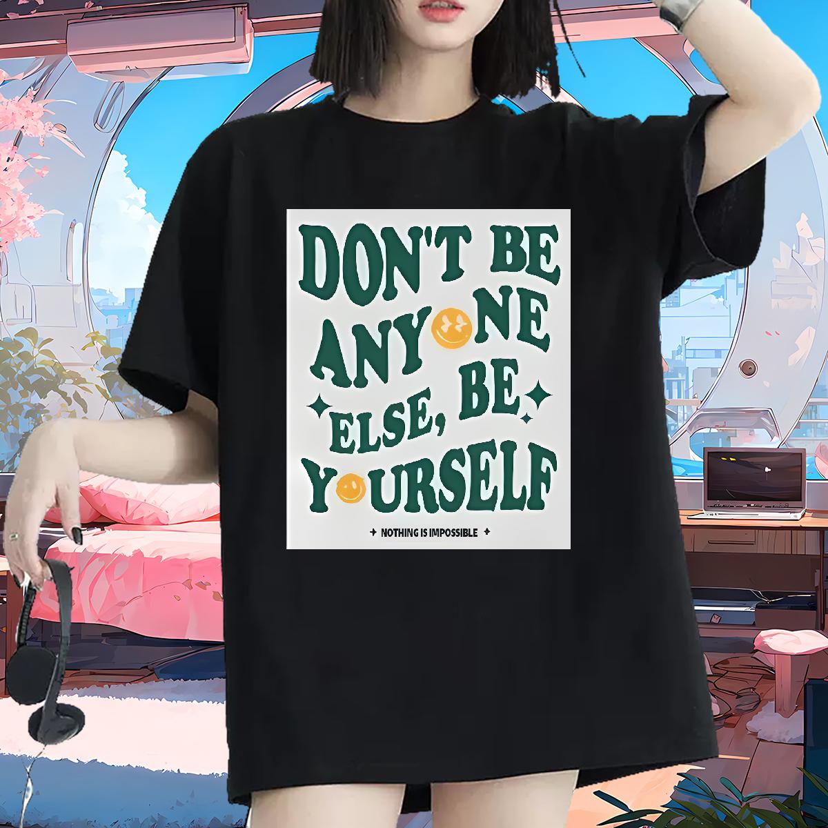 2024 T shirt Crew Neck Cotton Breathable be yourself 230g 100% Cotton Casual Beach Women Tshirts Black White Popular Tops Shirt