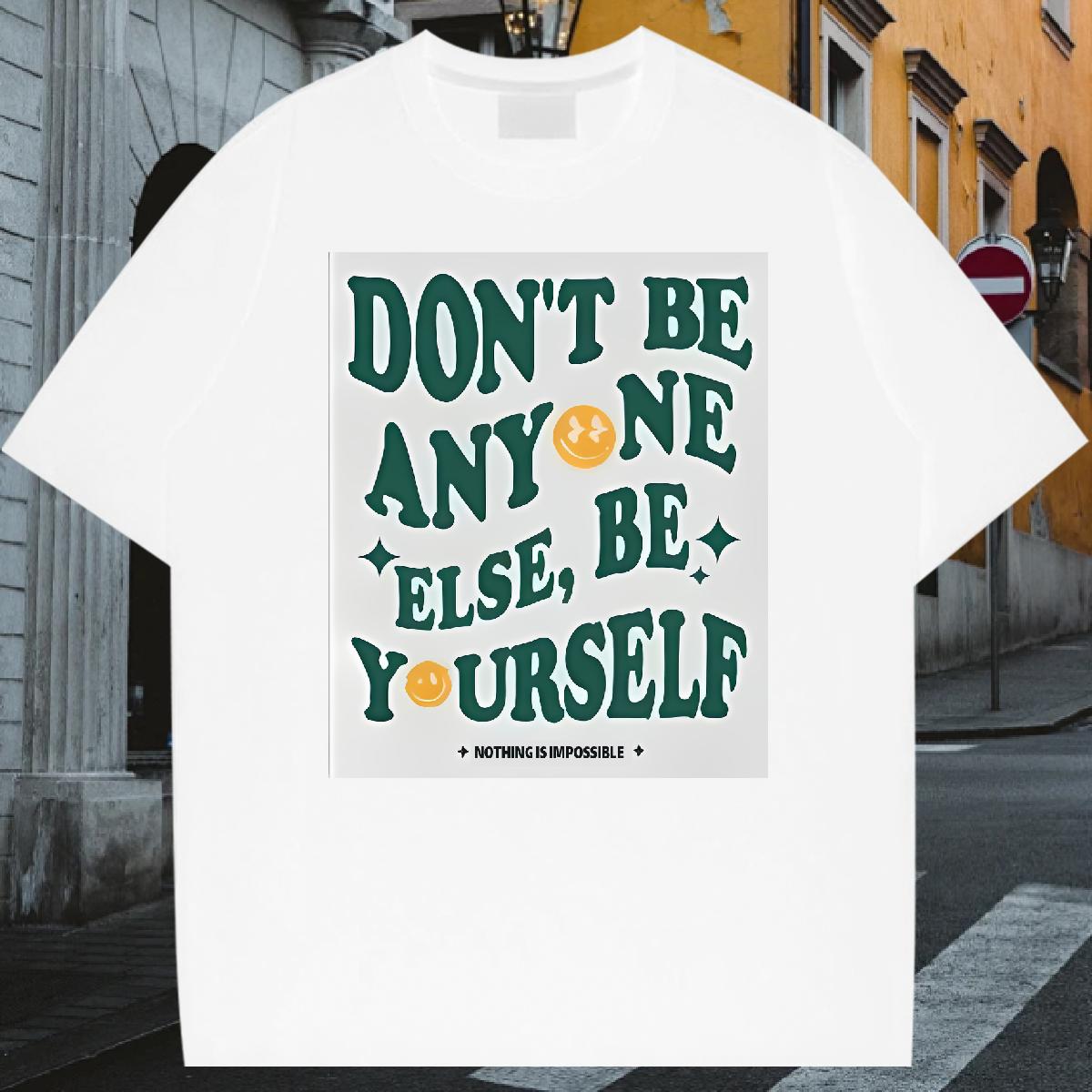 Custom T-Shirts for Men be yourself 230g Cotton DIY Printed Men Tees High Street Hip Hop Crew Neck Cotton Breathable Soft Wear
